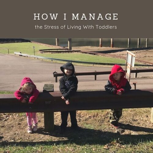 How I Manage Stress of Living with Toddlers