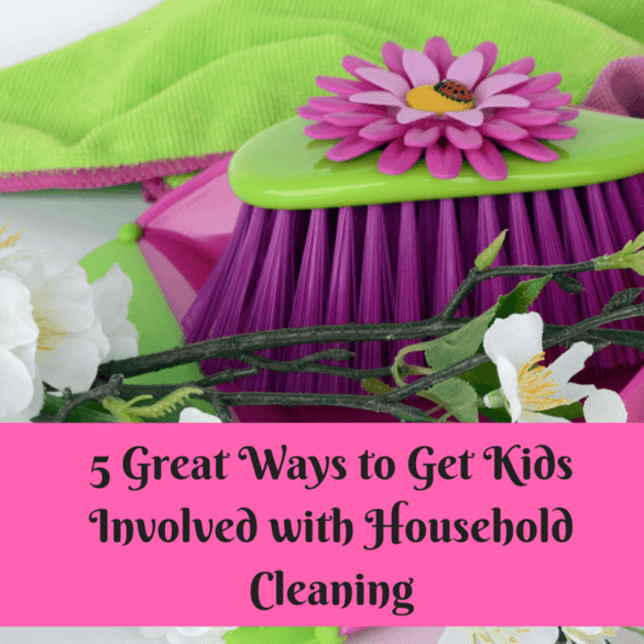 5 Great Ways to Get Kids Involved with Household Cleaning