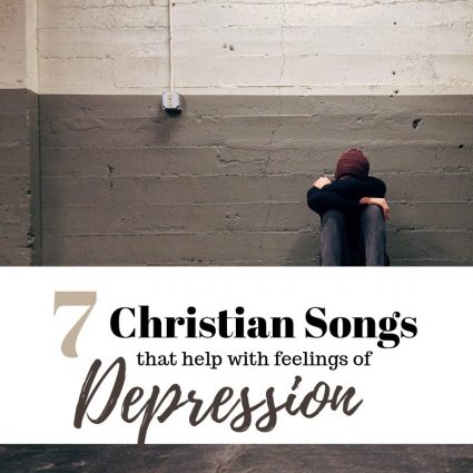 7 Christian Songs that help with feelings of depression