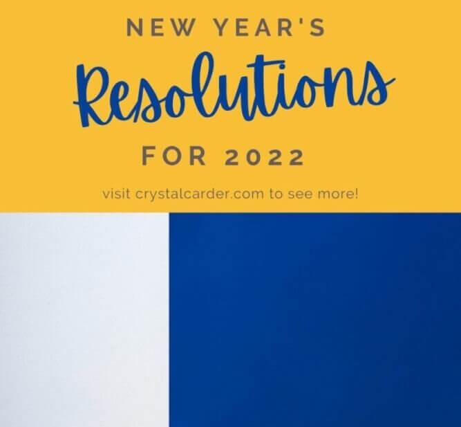 New Year, New Goals, My Top 4 Resolutions for 2022 9
