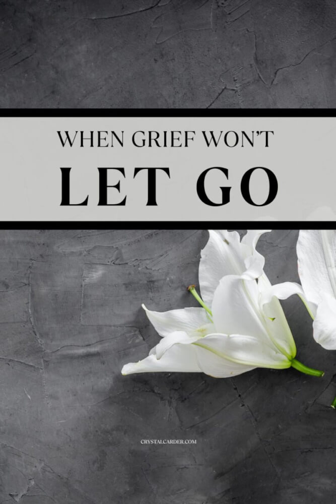 When Grief Won’t Let Go 1 When Grief Won’t Let Go 1