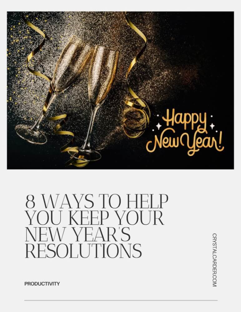 8 Ways to Help You Keep Your New Year's Resolutions 3 8 Ways to Help You Keep Your New Year’s Resolutions